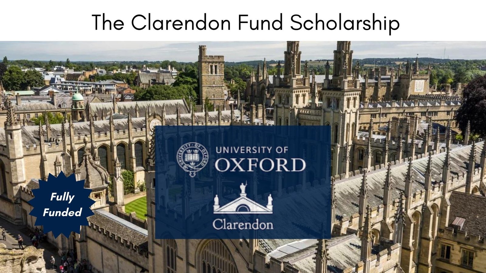 Apply with haste for the fully funded Clarendon Scholarship 2024